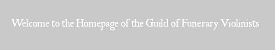 The Guild Of Funerary Violinists - The Art Of Funerary Violin The Guild Of Funerary Violinists - The Art Of Funerary Violin